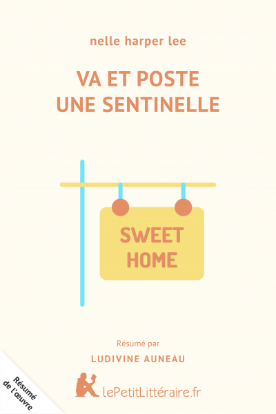 Résumé du livre :  Va et poste une sentinelle